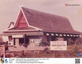 Gedung Seni Taman Budaya  Provinsi Riau Tahun 1987
